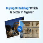 Building vs. Buying Which Is Better for Nigerians in the Diaspora