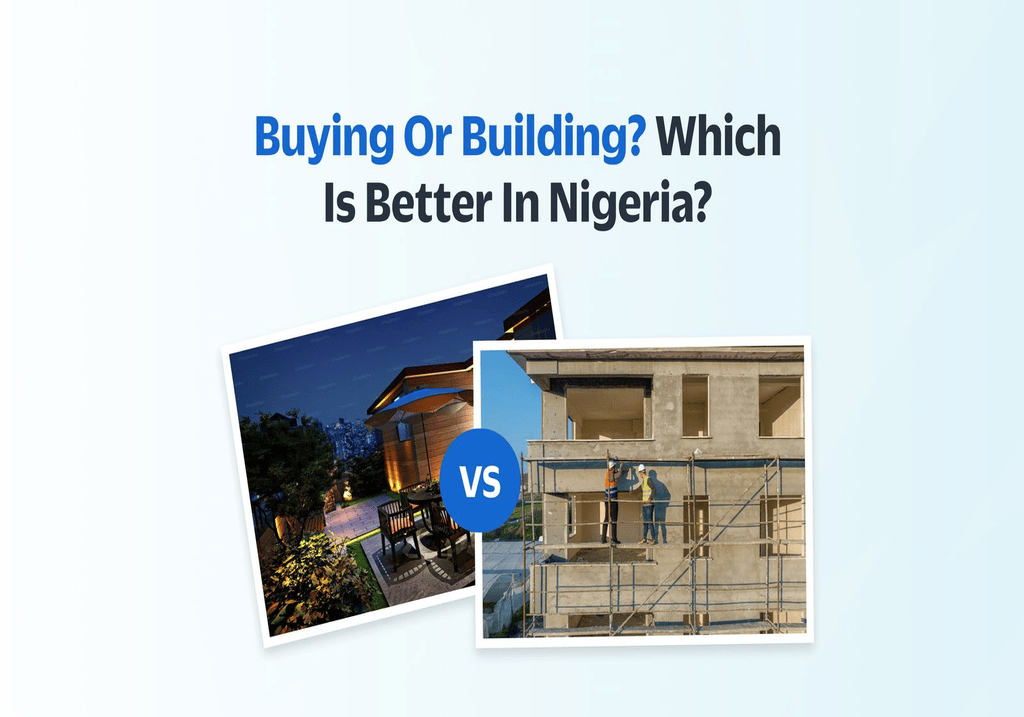 Building vs. Buying Which Is Better for Nigerians in the Diaspora